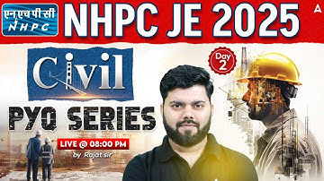 NHPC JE 2025 | CIVIL PYQs Day 2 | Most Asked Questions Solved | By Rajat Sir