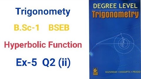 BSC-1|| BSEB Trigonometry Solution Ch-5 Hyperbolic  Function Solution Ex-5  Q2 (ii)  || maths