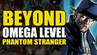 Celebrity Beyond Omega Level: Phantom Stranger | Comics Explained Profile