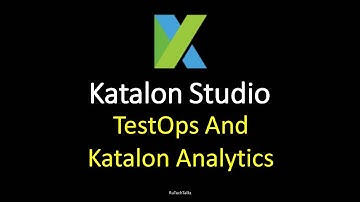 Katalon Studio - TestOps and Katalon Analytics