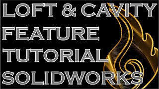 SolidWorks Tutorial | Loft Thin Feature &amp; Cavity Feature