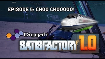 Satisfactory 1.0 Playthrough - Episode 5 - Choo Chooooo!