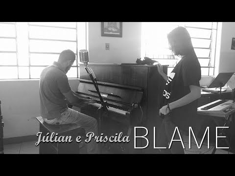 Blame - Calvin Harris (Official Acoustic Video Cover) Júlian E Priscila