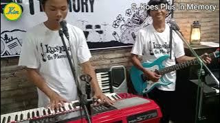 Koes Plus In Memory: Mari-Mari (Live Cover)