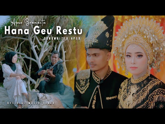 Apex Bramasta - Hana Geu Restu [ Official Music Video ] Lagu Aceh Terbaru class=