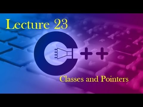 C++ 23   Classes and Pointers