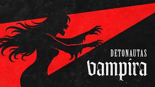 Detonautas - Vampira Lyric Video