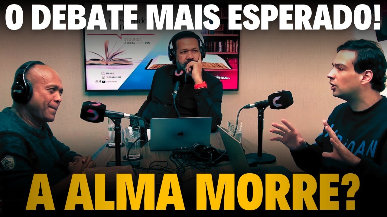 DEBATE COMPLETO: A ALMA É IMORTAL? (Elias Soares x Lucas Banzoli)