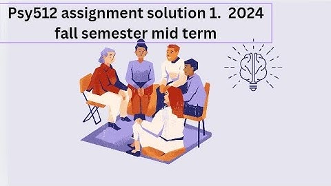 psy512 Assignment solution 1 fall semester mid term 💯 correct