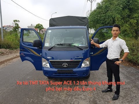 Xe tải TMT TATA Super ACE 1.2 tấn máy dầu thùng khung mui phủ bạt Euro 4