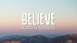 ACRAZE - Believe (Lyrics) \