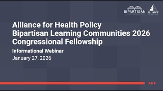 Alliance for Health Policy - BLC 2026 Congressional Fellowship Informational Webinar
