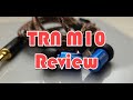 TRN M10 Review - AKA the TRN ST1 in a Better Shell