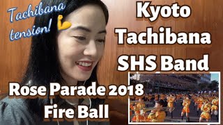 京都橘高校吹奏楽部 Kyoto Tachibana SHS Band - Rose Parade 2018 「FIRE BALL」- Tachibana tension! - reaction