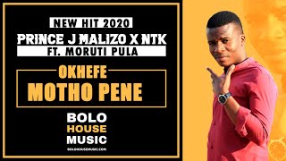 Prince J Malizo x NTK - Okhefe Motho Pene Ft Moruti Pula (New Hit 2020)