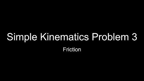 Kinematics Module 3: Stopping Distance with Friction (No Audio)