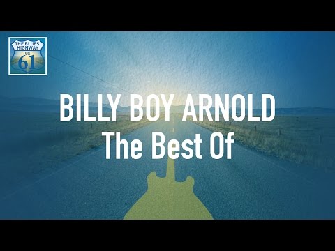 Billy Boy Arnold - The Best Of (Full Album / Album complet)