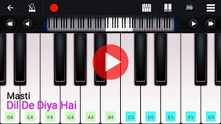Dil de diya hai jaan tumhe denge song | Masti | Play on Perfect piano | Musical line