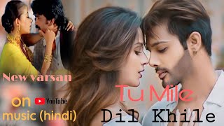 Tu Mile Dil Khile | Stebin Ben | Asees Kaur | Larissa Bonesi | Latest version song...|