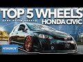 Top 5 wheels For Honda Civics | The Build Sheet