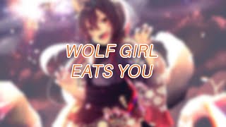 Wolf Girl Eats You Alive [Vore Asmr/Asmr Rp]