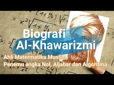 Biografi al khawarizmi Sang Penemu Angka Nol