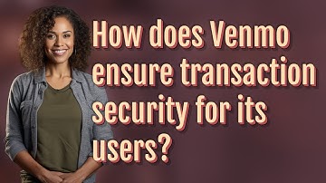 How does Venmo ensure transaction security for its users?