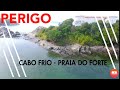 Cabo Frio Um risco a vida