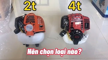 máy cắt cỏ nên chọn động cơ 2t 2 thì hay  động cơ 4t 4 thì