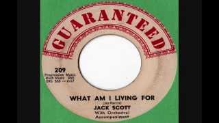 Jack Scott - What Am I Living For chords