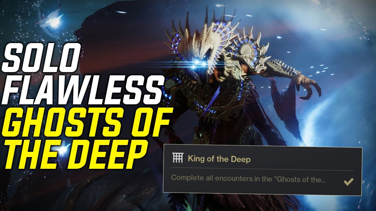 Destiny 2: Solo Flawless Ghosts of the Deep Dungeon (King of the Deep Triumph)