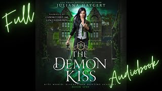 FREE Full Fantasy Audiobook - THE DEMON KISS by Juliana Haygert (New Narration!)