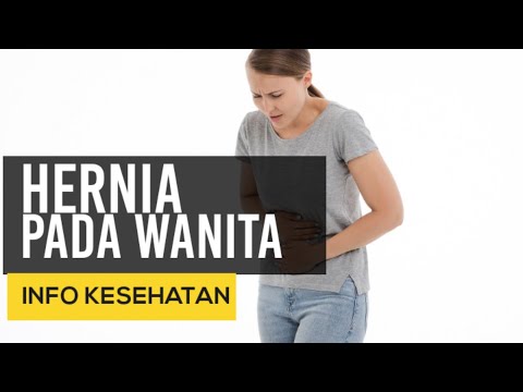 Penyebab, Jenis-Jenis Dan Cara Mengatasi Hernia Pada Wanita