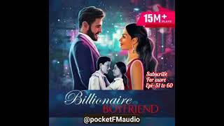 Billionaire boyfriend episode 51,52,53,54,55,56,57,58,59,60   pocket fm story   #viral  #trending