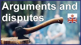 ARGUMENTS and DISPUTES - English idioms and expressions