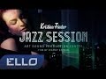 Kristina Finder - Jazz Session / ELLO UP^ /