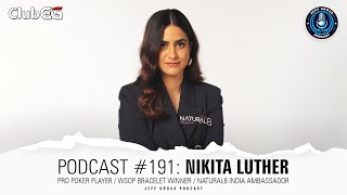 Podcast #191: Nikita Luther / Pro Poker Player / WSOP Bracelet Winner / Natural8 India Ambassador