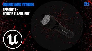 How to make a Horror Game in Unreal Engine 5 - Episode 1 - Flashlight