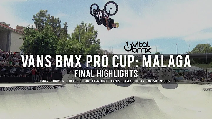 Final Highlights - Vans BMX Pro Cup: Malaga