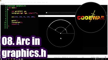08. Drawing Circular Arc using graphics.h | CodeWar
