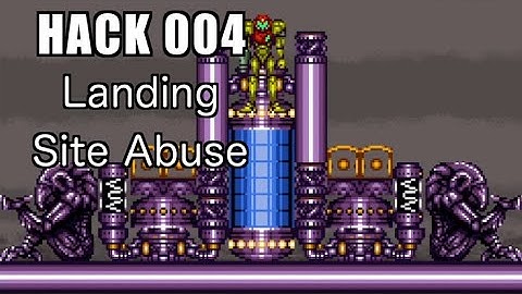 004 | Landing Site Abuse | 2004 | Playing All Super Metroid Rom Hacks