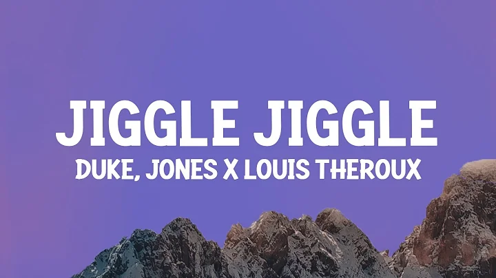 Duke & Jones x Louis Theroux - Jiggle Jiggle (Lyri...