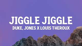 Duke & Jones x Louis Theroux - Jiggle Jiggle (Lyrics) Resimi