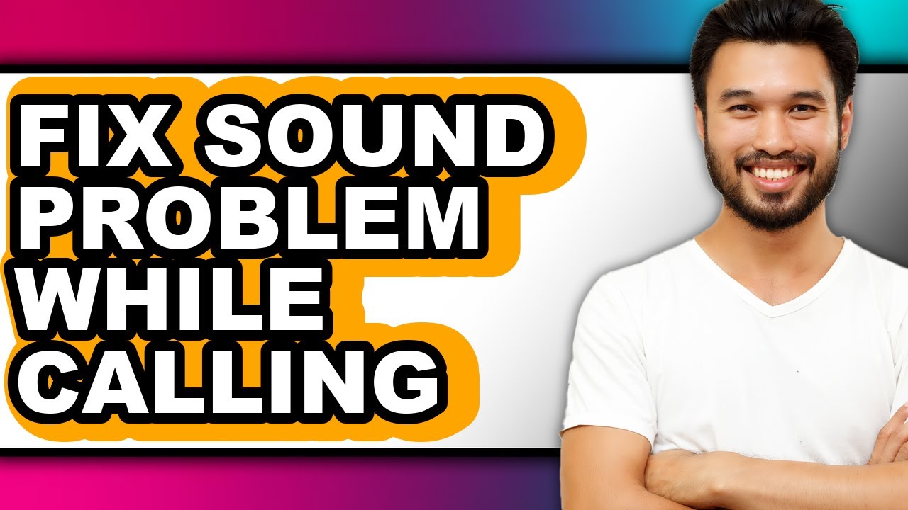 How to Fix Sound Problem While Calling - Step by Step - YouTube