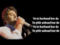 Aabaad Barbaad (LYRICS) - Ludo | Arijit Singh | Pritam | Abhishek, Aditya, Rajkumar,