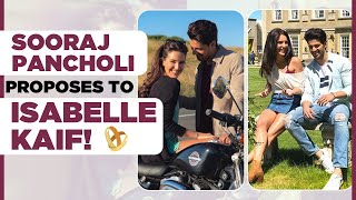 Sooraj Pancholi proposes to Isabelle Kaif!🥰😍