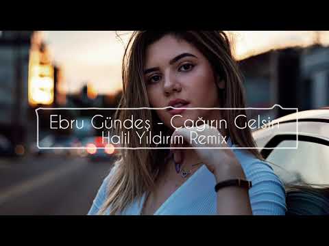 Ebru Gündeş   Çağırın Gelsin- Remix