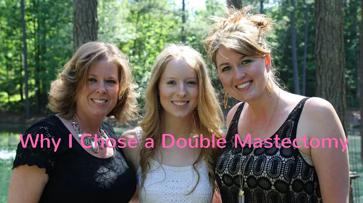 Why I Chose a Double Mastectomy