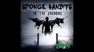 Sponge Bandits - Its A Jungle Out There