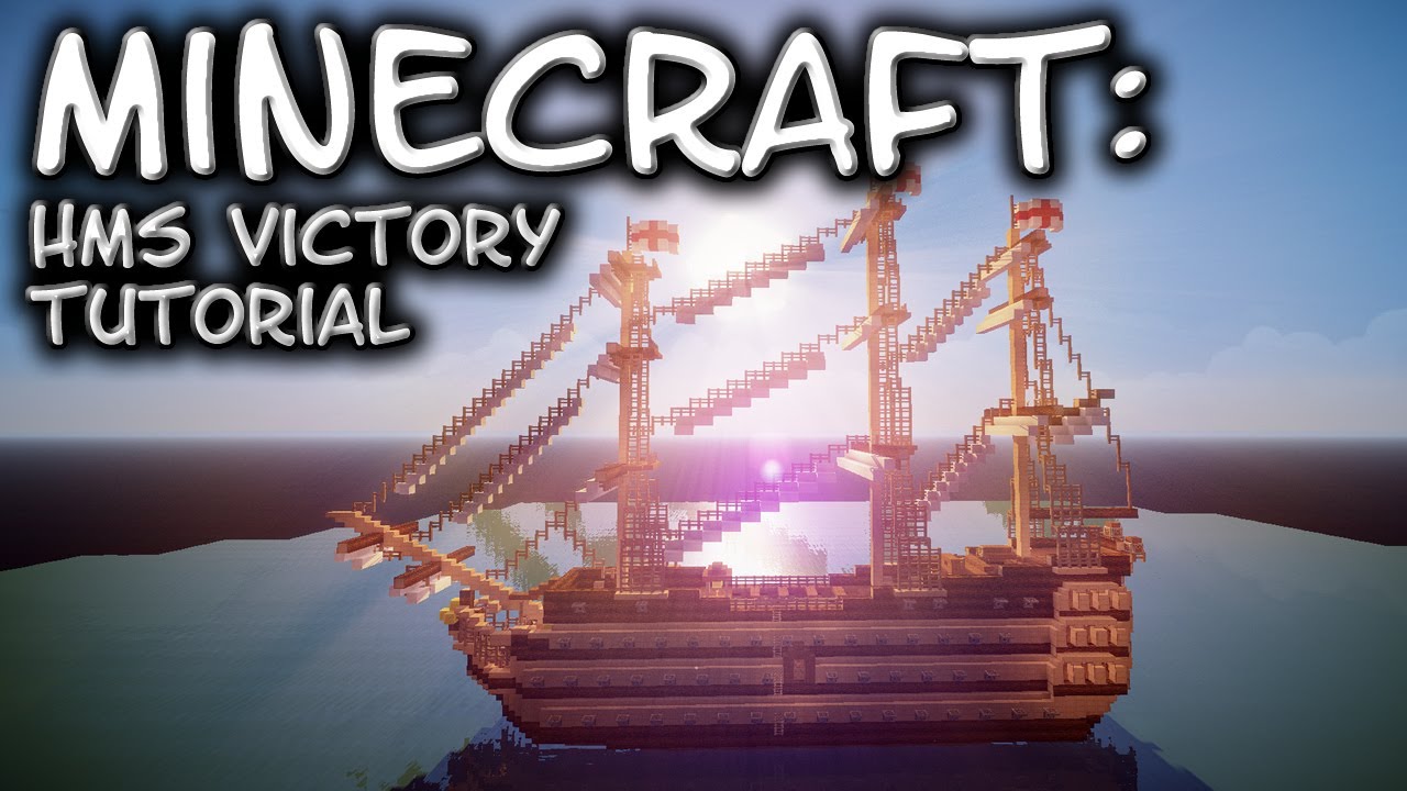 Minecraft: First Rate Ship of the Line Tutorial (HMS 